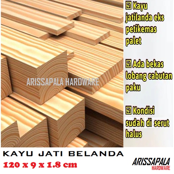 Kayu Jati Belanda Papan Kayu Pinus Jati Londo Ex Palet Sudah Di Serut Ukuran 120x9x1.8cm