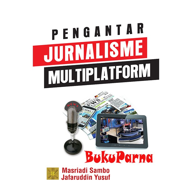 Jual Buku Pengantar Jurnalisme Multiplatform Edisi Pertama | Shopee ...