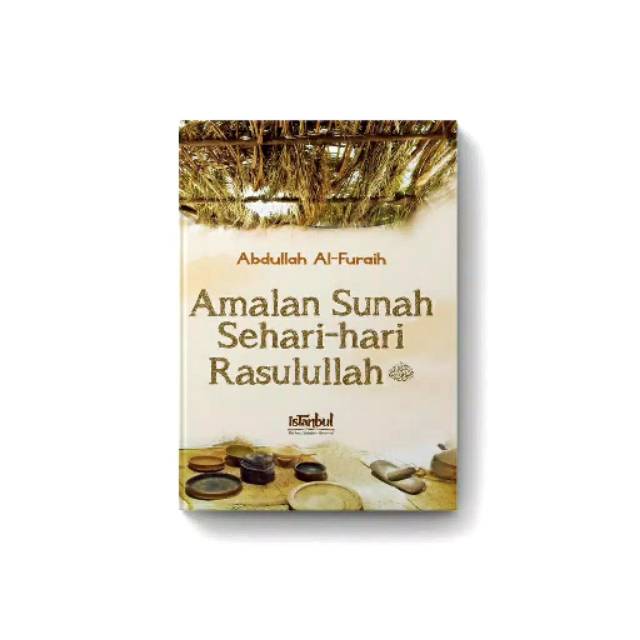 PAKET AMALAN SUNNAH SEHARI HARI RASULULLAH DAN MUHAMMAD AL FATIH