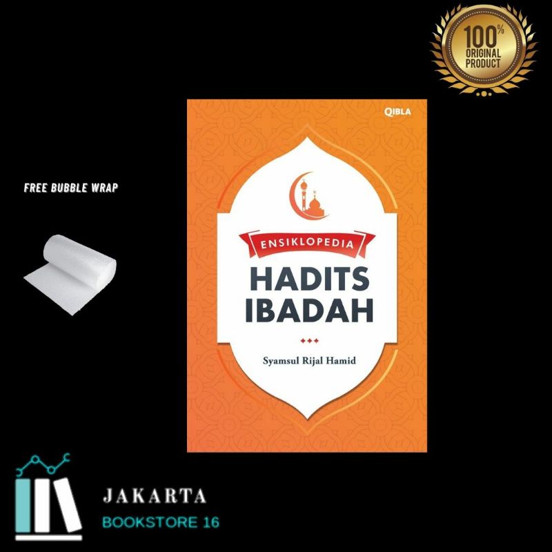 Ensiklopedia Hadits Ibadah - Syamsul Rijal Hamid

