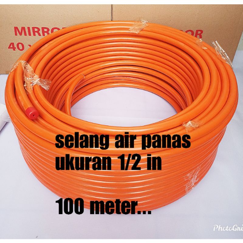 selang air panas selang kaku air panas 100 meter