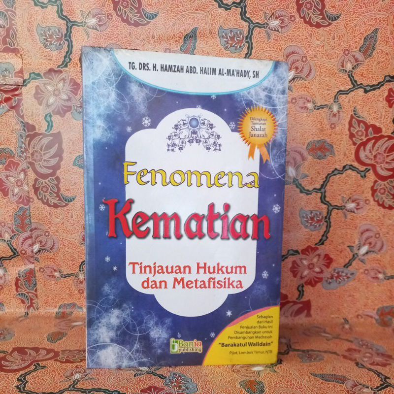 Buku Agama Islam - Fenomena Kematian (Tinjauan Hukum dan Metafisika)
