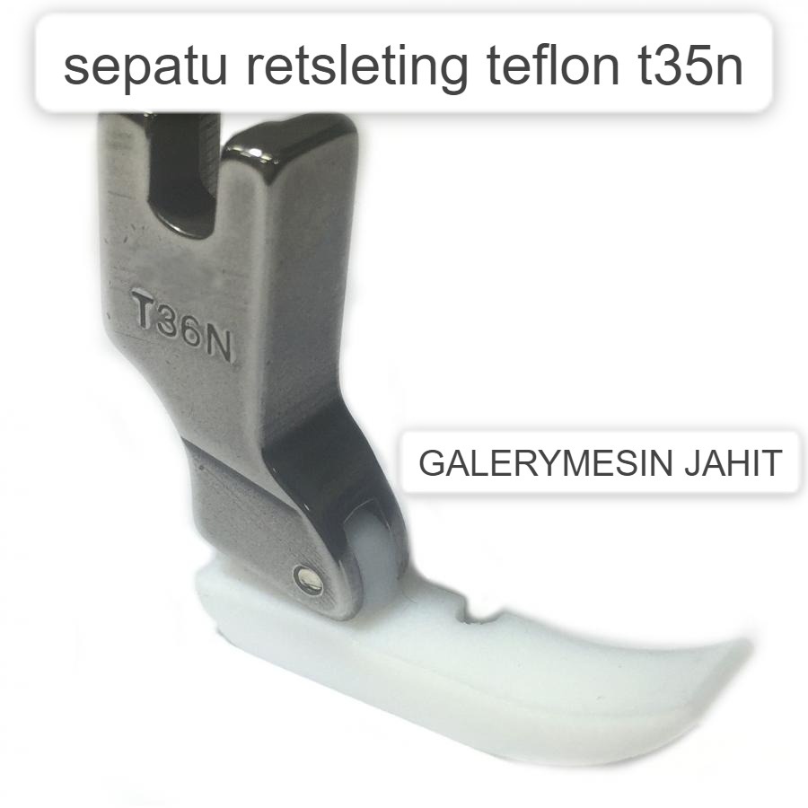 sepatu jahit retsleting teflon T36N mesin jahit industri - T36N