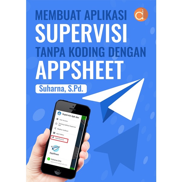 Buku Membuat Aplikasi Supervisi Tanpa Koding Dengan Appsheet