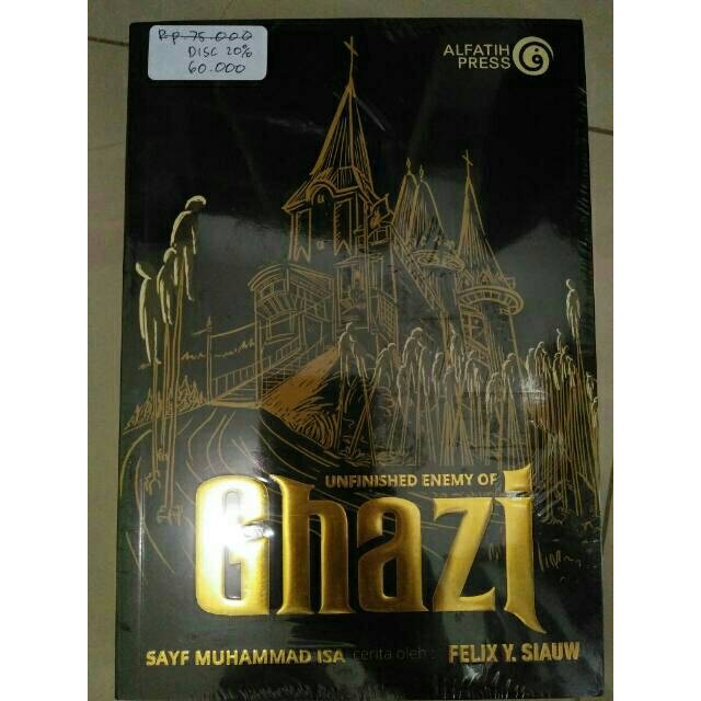 Ghazi 6 unfinish enemy, novel sejarah islam: muhammad al fatih