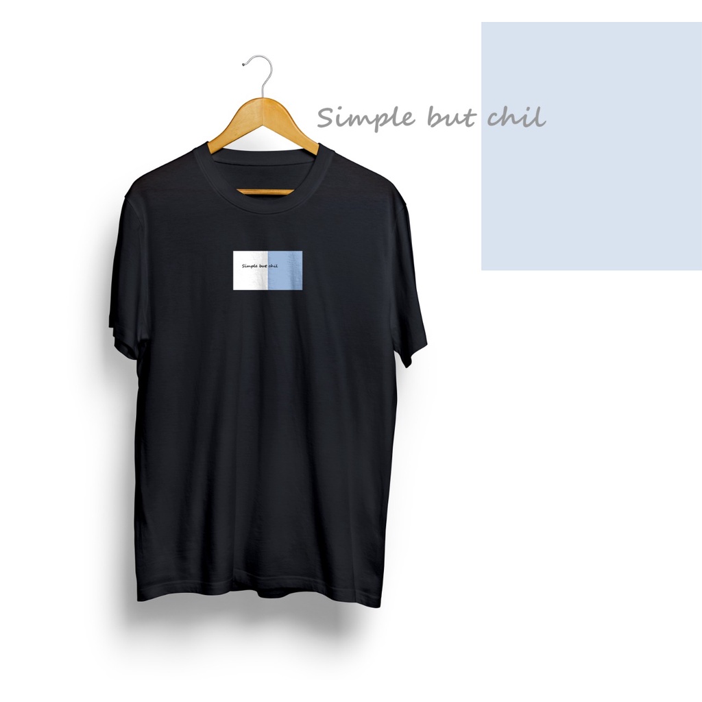 KAOS OVERSIZE SIMPLE BUT CHILL T-SHIRT