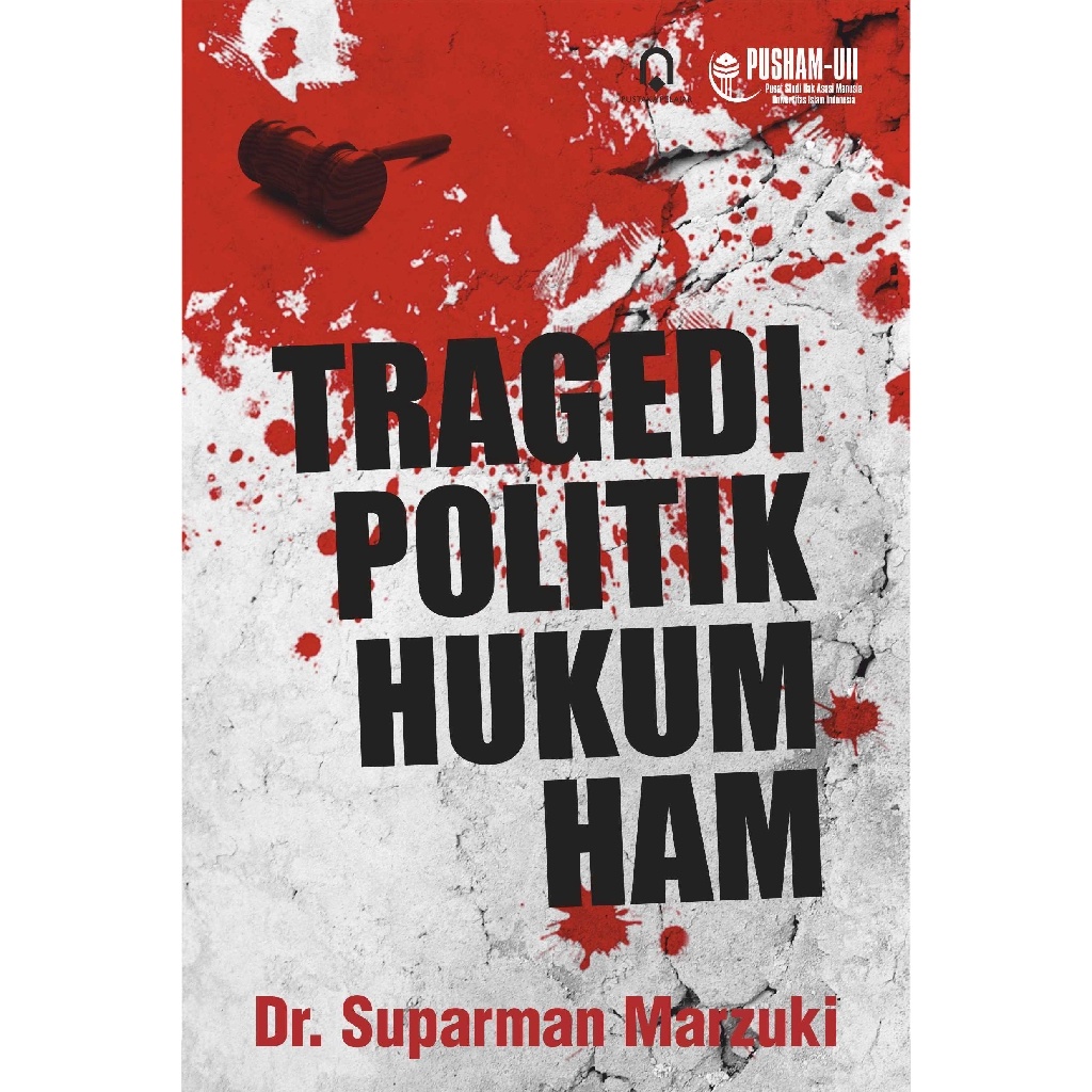 Tragedi Politik Hukum dan HAM - Suparman Marzuki - PP