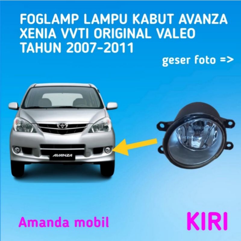 FOGLAMP LAMPU KABUT AVANZA XENIA VVTI ORIGINAL VALEO 2007-2011 KIRI.
