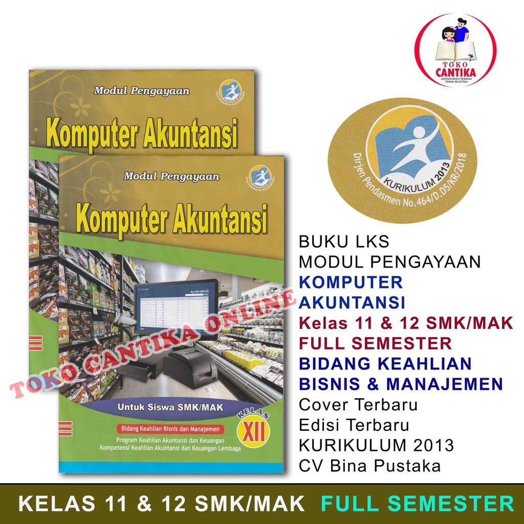 Buku LKS KOMPUTER AKUNTANSI Kelas 11 dan 12 SMK / MAK - Bisnis & MANAJEMEN - KURIKULUM 2013 - MODUL