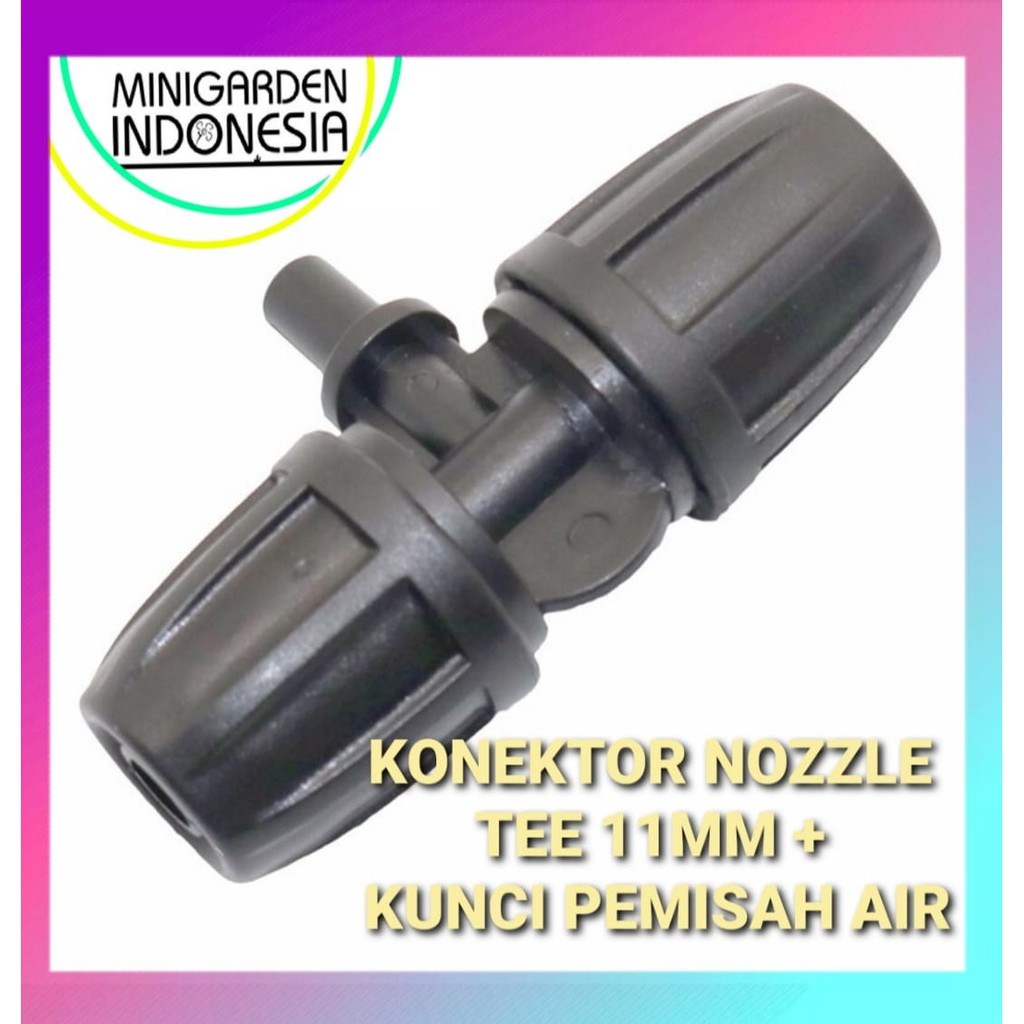 KONEKTOR TEE SELANG PE 11MM KE SPRAYER 6MM + KUNCI PEMISAH AIR head mist sprinkler nozzle fogger