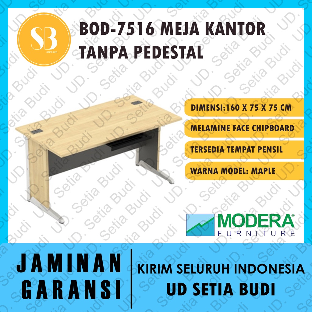 Meja Kantor Tanpa Pedestal Modera BOD 7516 160x75x75 B-Class