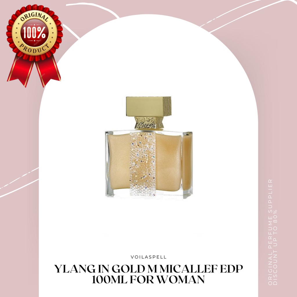 YLANG IN GOLD M MICALLEF EDP100ML FOR WOMAN ORIGINAL BY VOILASPELL/PARFUM ORIGINAL IMPORT ASLI