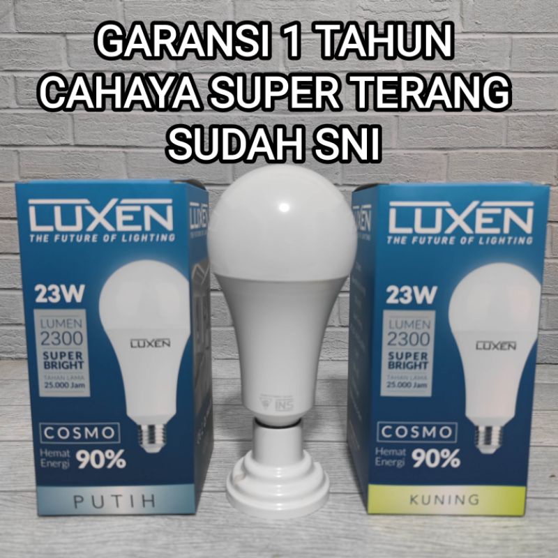 LUXEN LAMPU LED BULB 23W 23 WATT COSMO SNI GARANSI 1 TAHUN SNI