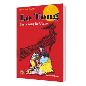 BARU Buku Lo Tong (Berperang ke Utara) . Roman Klasik Tiongkok