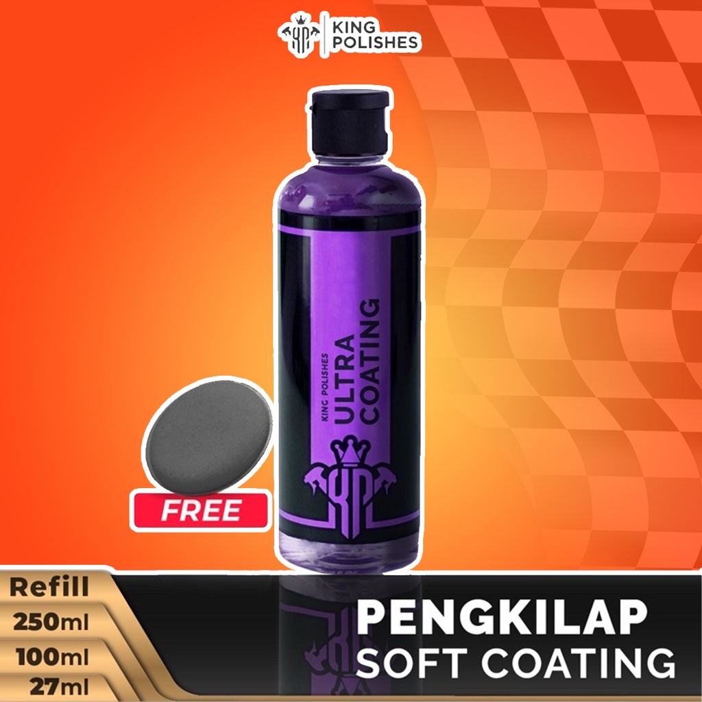 Ultra Coating KING POLISHES Pengkilap Mobil Motor Semi Coating Daun Talas Coating Mobil Ekonomis