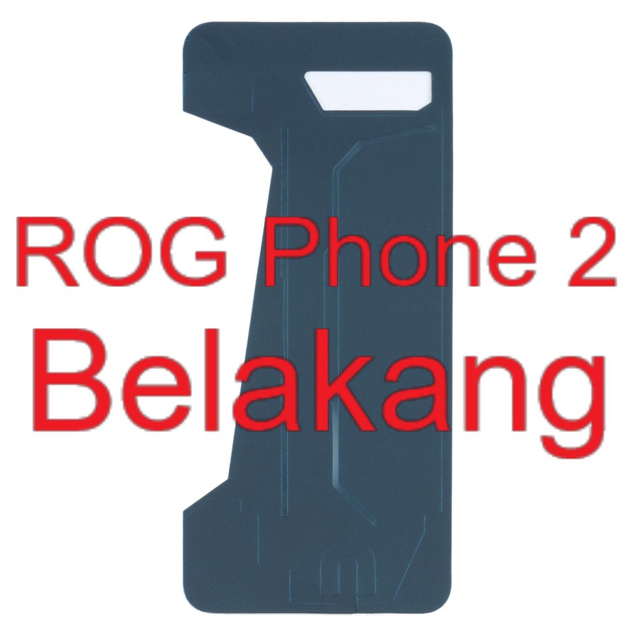 Adesive Backdoor - Adesive Belakang - Asus ROG Phone 2 / ZS660KL