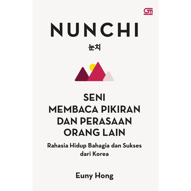 NUNCHI : SENI MEMBACA PIKIRAN DAN PERASAAN ORANG LAIN KARYA EUNY HONG