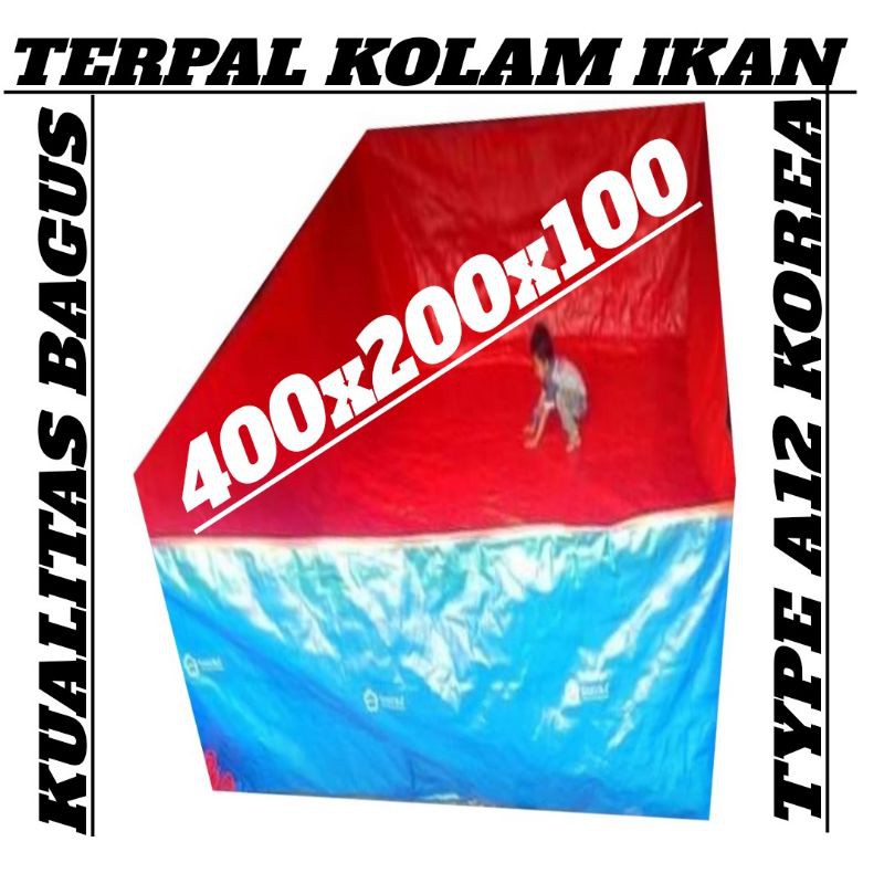 TERPAL KOLAM IKAN A12 400x200x100 KUALITAS BAGUS