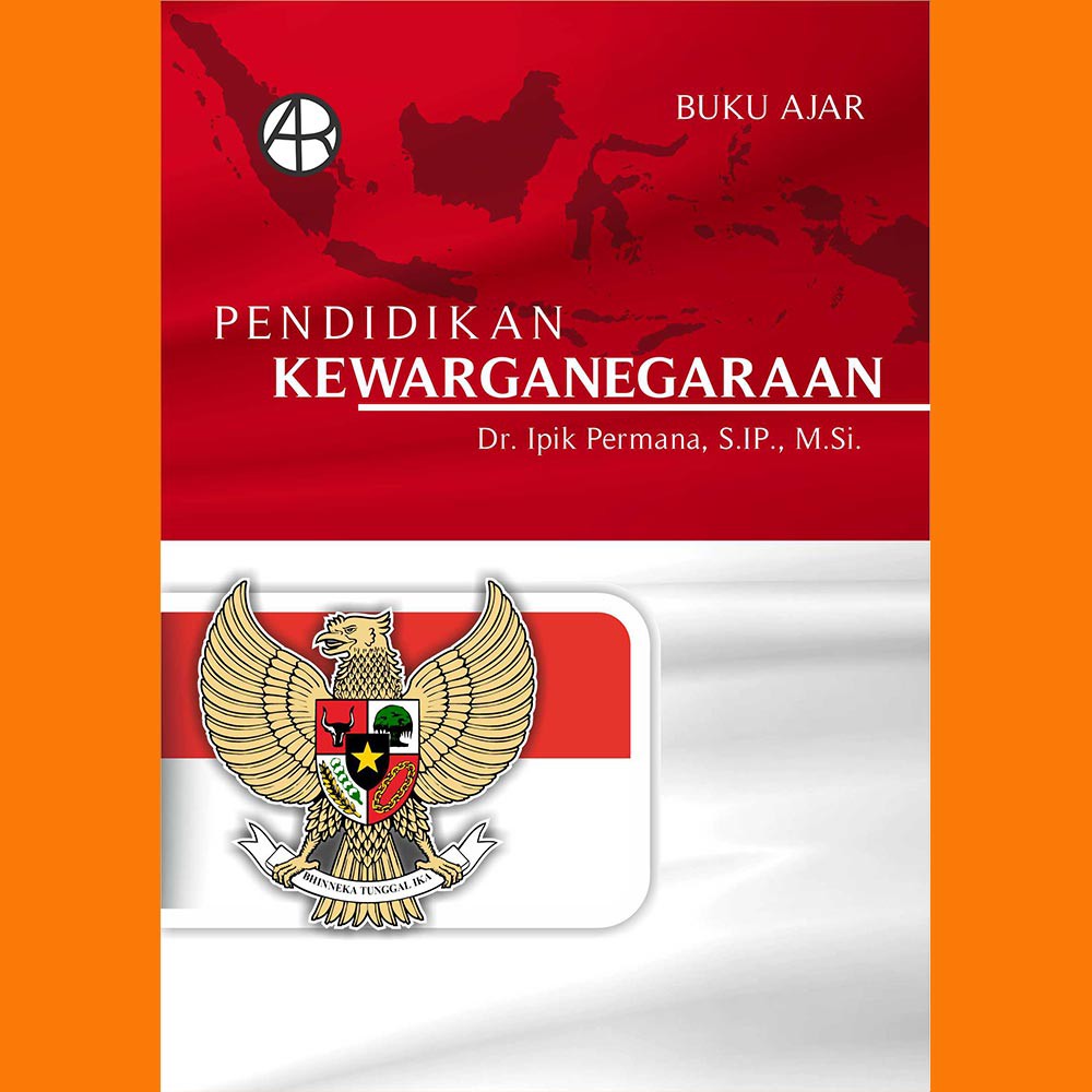 

Buku Ajar Pendidikan Kewarganegaraan - Ipik Permana