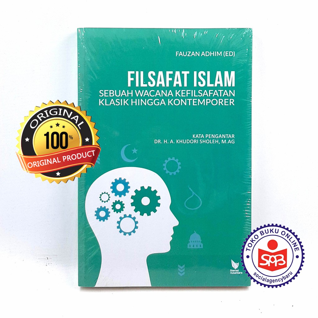 Filsafat Islam Sebuah Wacana Kefilsafatan Klasik - Fauzan Adhim