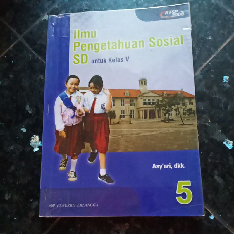 IPS (Ilmu Pengetahuan Sosial) Kelas 5 V SD ERLANGGA, Asy'ari, dkk., KTSP 2006