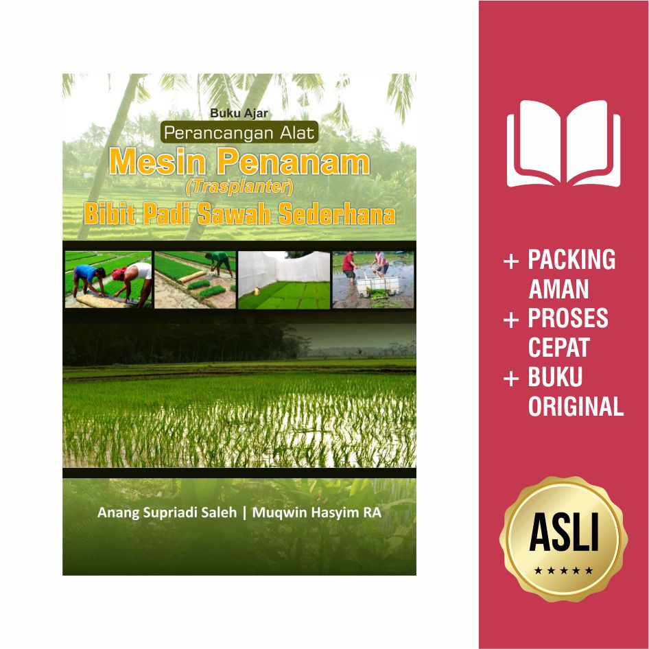 Buku Ajar Perancangan Alat Mesin Penanam (Trasplanter) Bibit Padi Sawah Sederhana