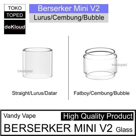 koleksi tabung bahan kaca BERSERKER MINI V2  replacement glass bening | 22 22mm lurus - cembung