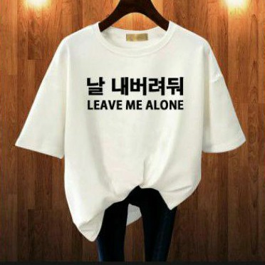 Baju Kaos Leave me Alone korean Style / BTS NCT Blackpink