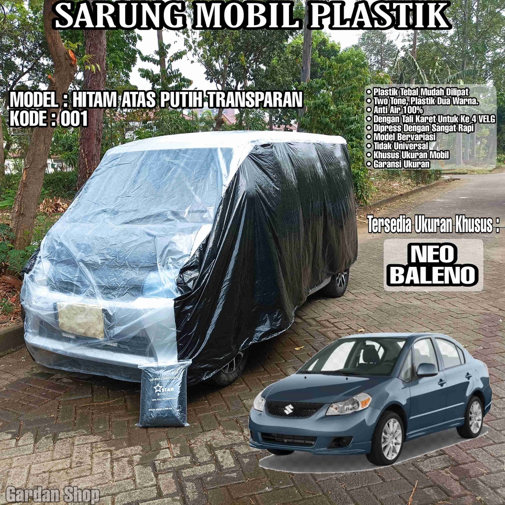 Sarung Mobil Plastik NEO BALENO Hitam Atas Putih Transparan Full Anti Air