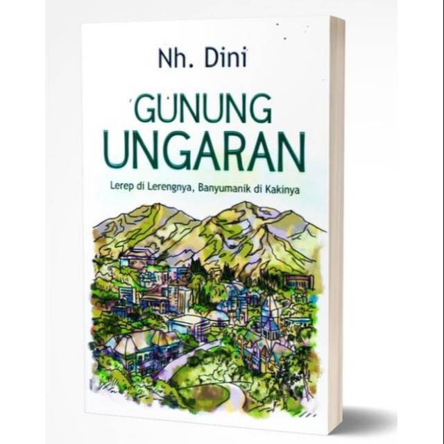Buku Nh. Dini - Gunung Ungaran, Lerep di Lerengnya, Banyumanik di Kakinya