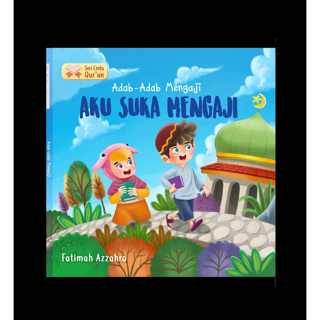 Buku Cerita Anak Seri Cinta Al Quran Aku Suka Mengaji Sahabat Alquran Dan Menghafal Al Quran Shopee Indonesia