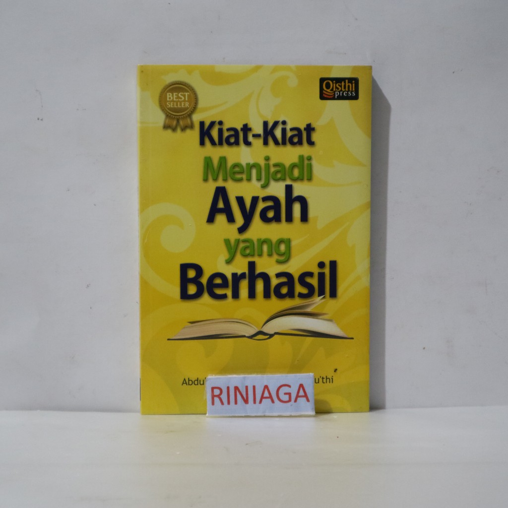 Kiat-kiat Menjadi Ayah yang Berhasil - Penerbit Qisthi Press - riNiaga