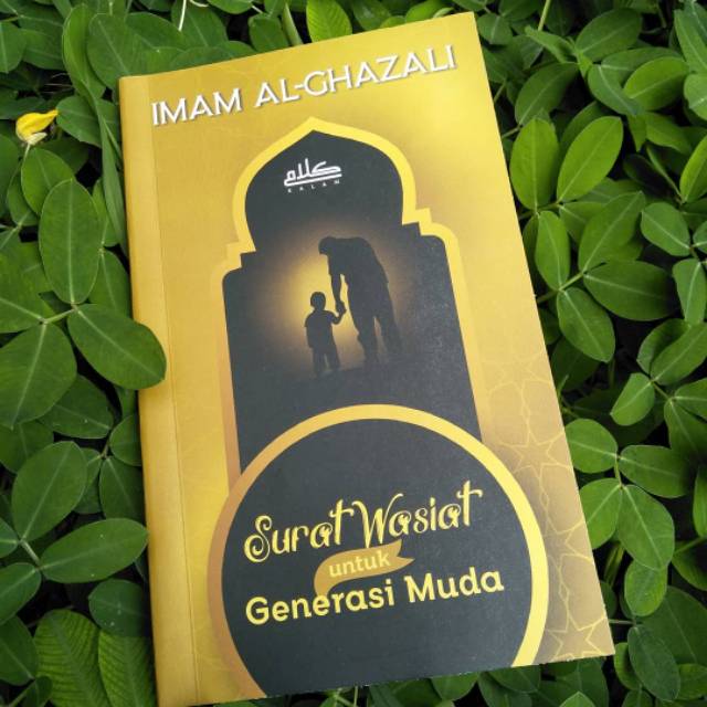 Surat Wasiat untuk Generasi Muda | Imam Al-Ghazali