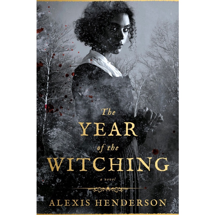 

The Year of the Witching (Bethel #1) by Alexis Henderson