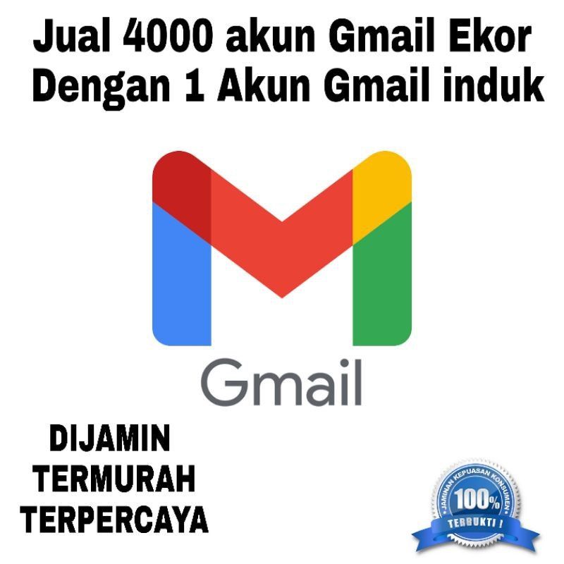 Jual 4000 akun Gmail Ekor Dengan 1 Akun Gmail induk