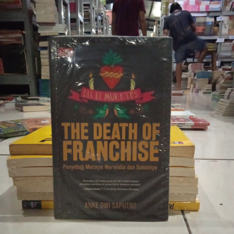 OBRAL BUKU BACAAN MOTIVASI / PENGEMBANGAN DIRI / INSPIRASI / BISNIS / MURAH ORIGINA / PERUBAHAN BESAR / MEMBENTUK KARAKTER PENGUSAHA / MURAH ORIGINAL-THE DEATH FRANCHISE