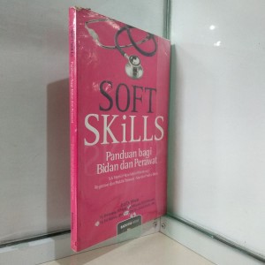 SOFT SKILLS (PANDUAN BAGI BIDAN DAN PERAWAT)