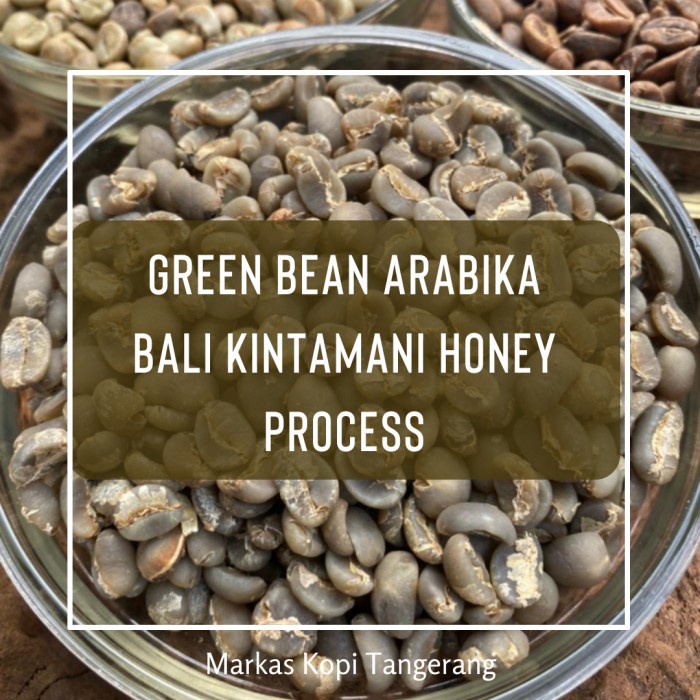 

Green bean / biji kopi Arabika - Bali Kintamani - Hooney Proses