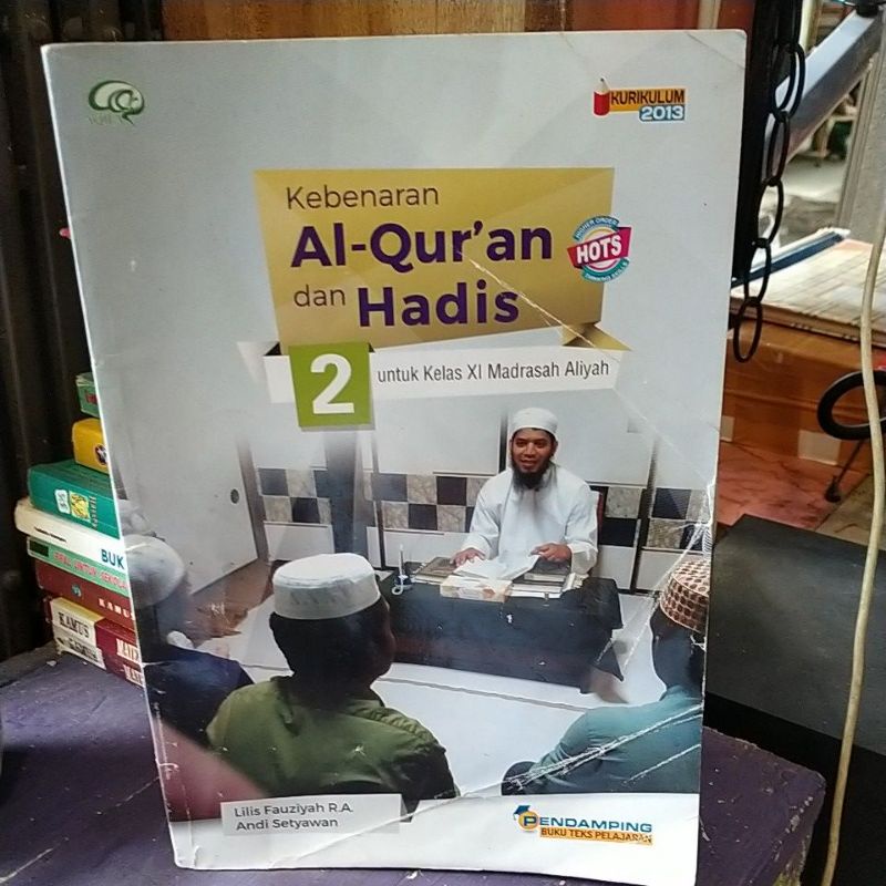 Kebenaran Al quran dan Hadis kelas 2,11,XI MA tiga serangkai