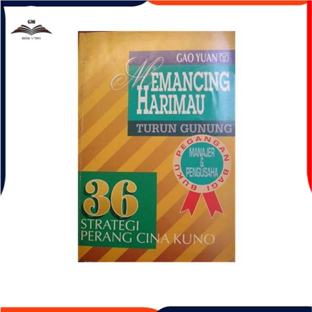 Buku MEMANCING HARIMAU TURUN GUNUNG by Gao Yuan