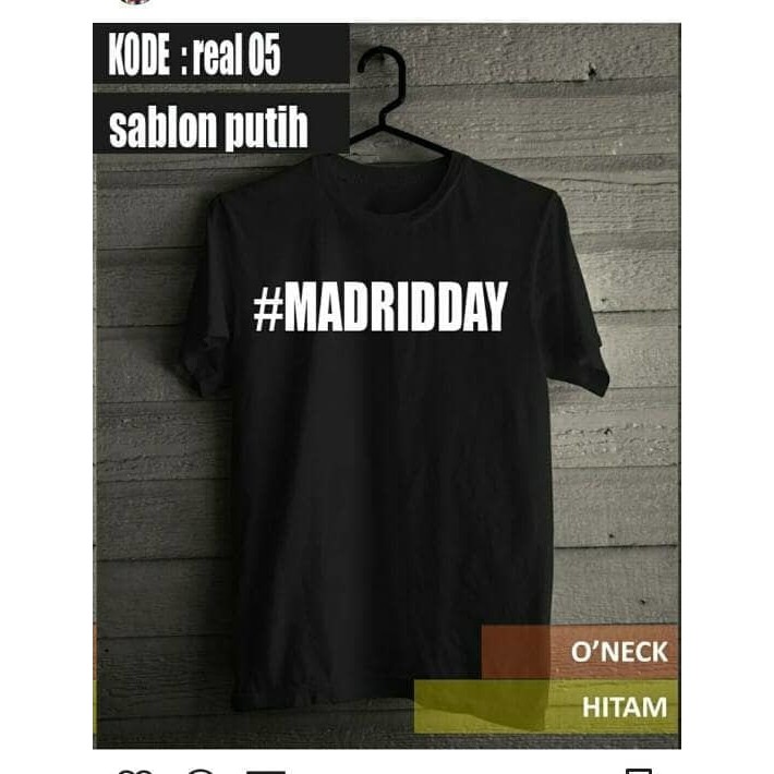 Kaos Tshirt Baju Combed 30S Distro #MadridDay Madrid