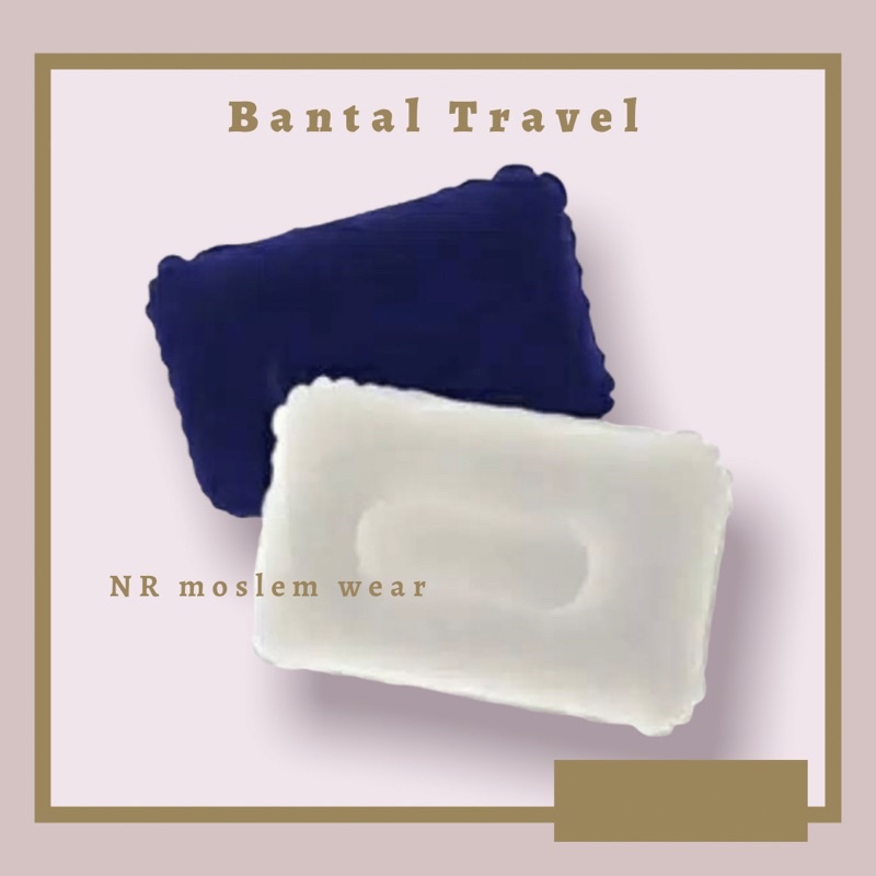 BANTAL TRAVEL , BANTAL ANGIN PERLENGKAPAN HAJI DAN UMROH