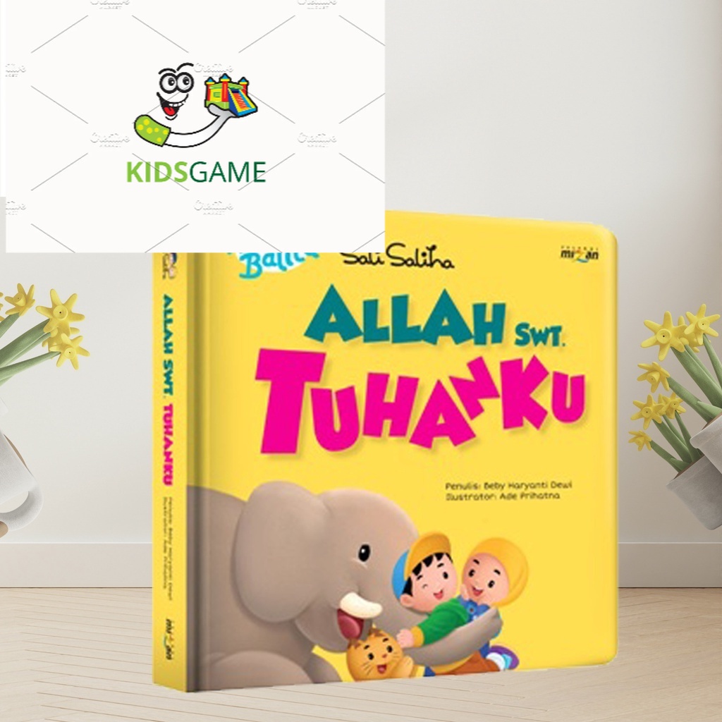 

BUKU DONGENG CERITA ANAK BALITA ALLAH ADALAH TUHANKU ANAK TK PAUD
