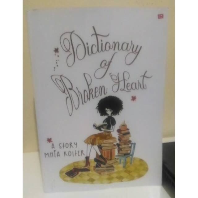 Dictionary of Broken Heart - Mhia Kolter
