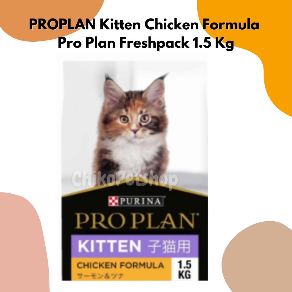 PROPLAN Kitten Chicken Formula Freshpack 1.5 Kg | PRO PLAN KITTEN 1.5Kg