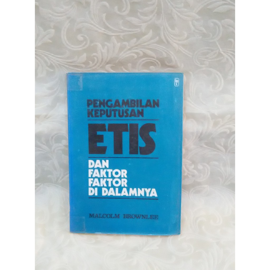Pengambilan Keputusan Etis by Malcolm Brownlee