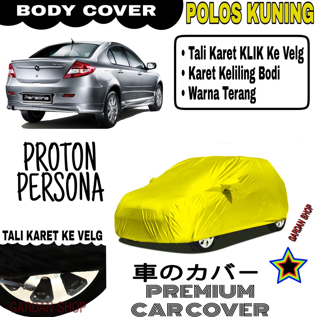 Sarung Mobil PROTON PERSONA Polos KUNING Body Cover Penutup Body Persona PREMIUM Kuning