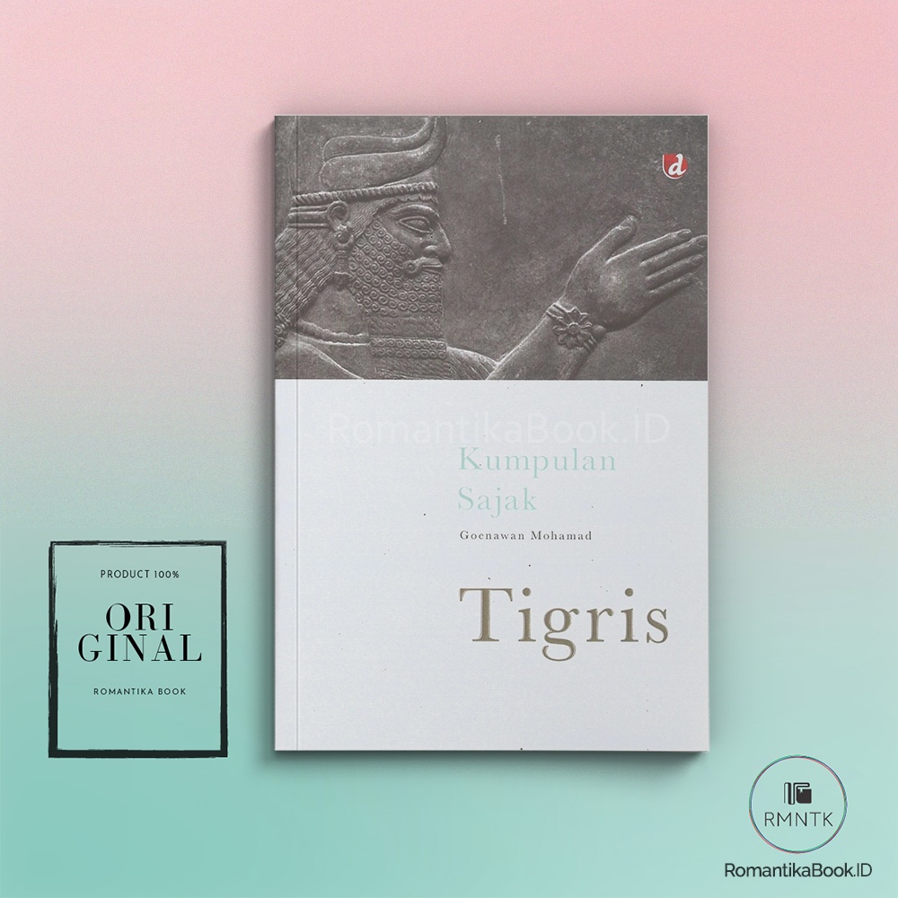 TIGRIS : Kumpulan Sajak - Goenawan Mohamad
