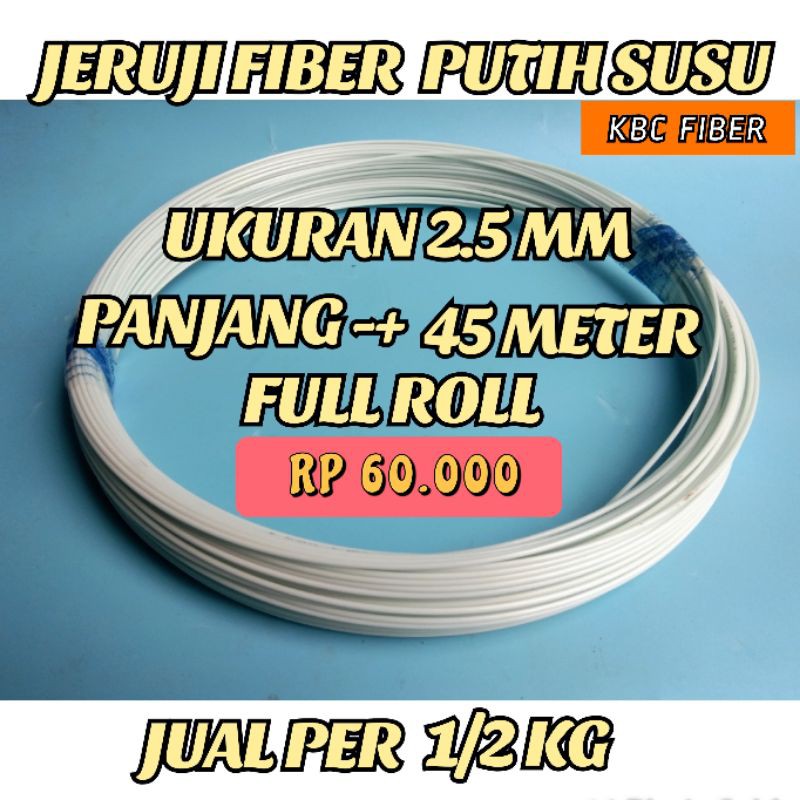 JERUJI FIBER SANGKAR BURUNG WARNA PUTIH SUSU  2,5 MM BERKUALITAS