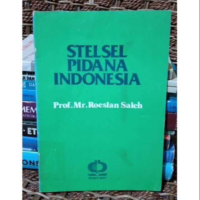 

BUKU ORIGINAL STELSEL PIDANA INDONESIA PENULIS PROF. MR. ROESLAN SALEH
